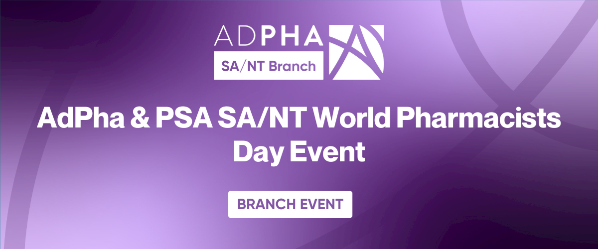SA/NT Branch | AdPha and PSA SA/NT World Pharmacists Day Event in Adelaide